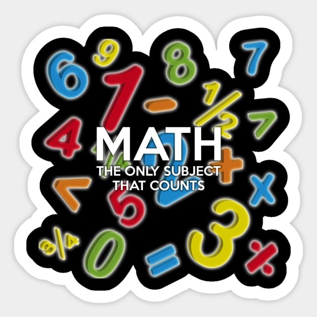 Math. The Only Subject That Counts Sticker by Thisisnotme